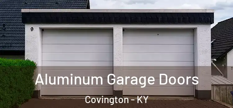  Aluminum Garage Doors Covington - KY