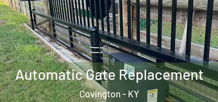 Automatic Gate Replacement Covington - KY