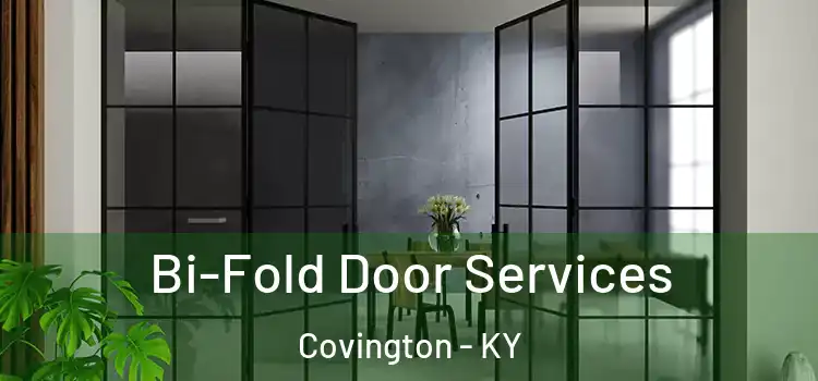 Bi-Fold Door Services Covington - KY
