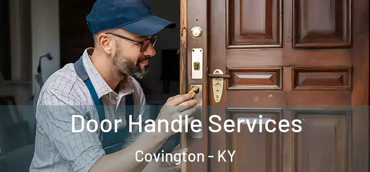 Door Handle Services Covington - KY