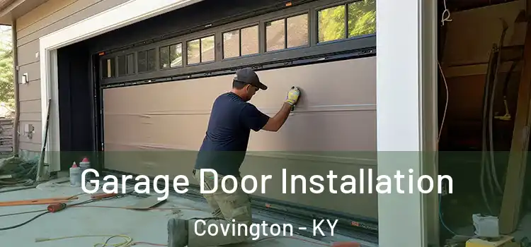  Garage Door Installation Covington - KY