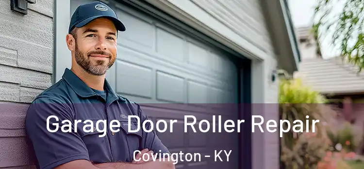  Garage Door Roller Repair Covington - KY