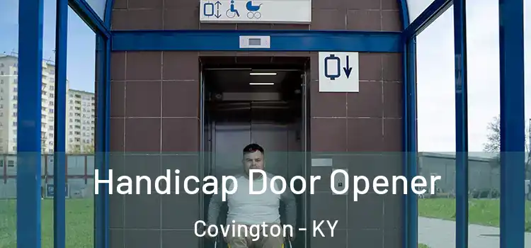 Handicap Door Opener Covington - KY