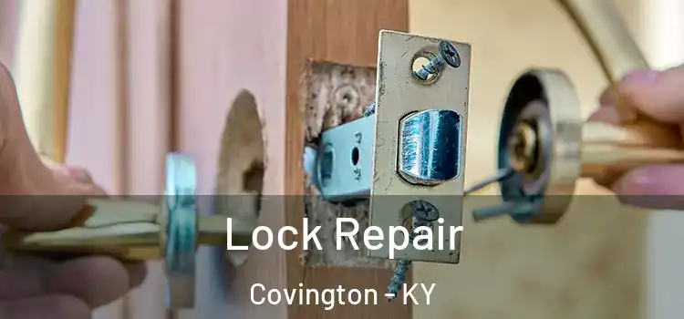 Lock Repair Covington - KY