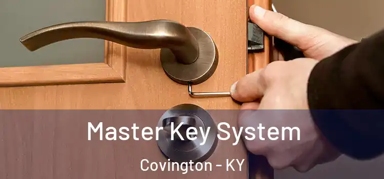  Master Key System Covington - KY