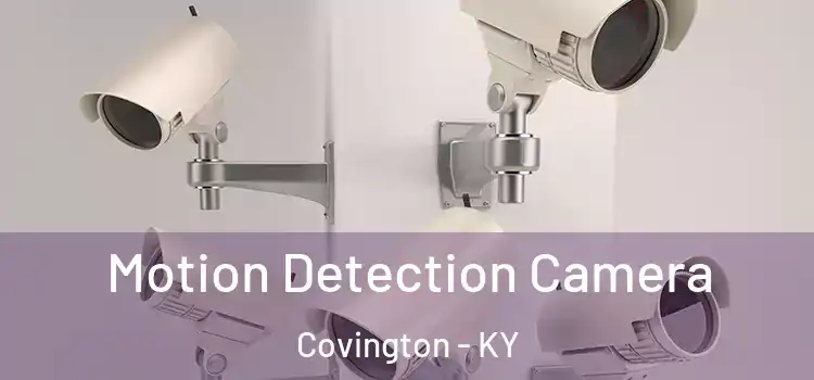  Motion Detection Camera Covington - KY