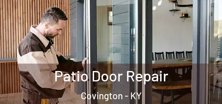  Patio Door Repair Covington - KY