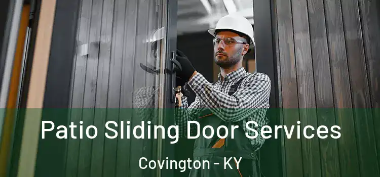 Patio Sliding Door Services Covington - KY