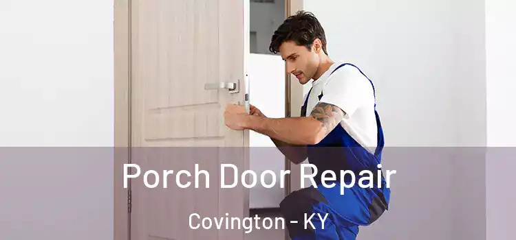  Porch Door Repair Covington - KY