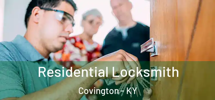 Residential Locksmith Covington - KY