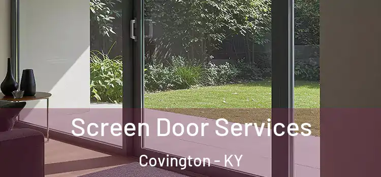  Screen Door Services Covington - KY