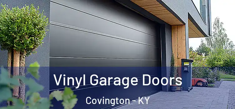 Vinyl Garage Doors Covington - KY
